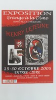 Affiche pour l'exposition <strong><em>Henry Lejeune</em></strong> , à La Grange à la dîme (Seneffe) , du 15 au 30 octobre 2005.